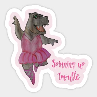 Spinning up Trouble - Hippo Sticker